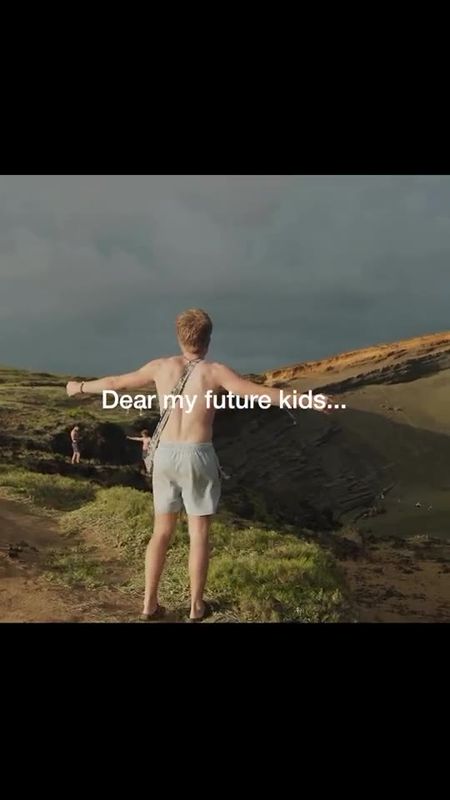 Dear my future kids…